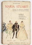 Livro: `MARIA STUART`, de Schiller, tradução de Manuel Bandeira, 1ª edição. Rio de Janeiro: Civilização Brasileira, 1955; 174p. Broch. com sobrecapa.