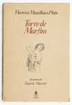 Livro: `TORRE DE MARFIM`, de Thereza Magalhães Pinto. Rio de Janeiro: Nova Fronteira, 1981; 169p. Broch. Edição impressa em papel Vergé com ilustrações de Emeric Marcier.
