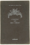 Livro: `CANÇÃO DO MEU EXÍLIO`, de José Roberto de Almeida Pinto, 1ª edição. Rio de Janeiro: Achiamé, 1979; 60p. Broch. Livro de estréia.