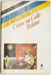 Livro: `CRIME NA CALLE RELATOR`, de João Cabral de Melo Neto, 1ª edição. Rio de Janeiro: Nova Fronteira, 1987; 82p. Broch.