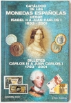 Livro. Catálogo de las monedas españolas desde Isabel II a Juan Carlos I. 1833-2002. Cédulas 1783-2001. 230pp. Totalmente ilustrado.