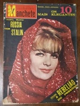 Revista Manchete Nº 507 (6 de Janeiro de 1962) - Rússia Sem Stalin / Os 10 Mais Elegantes - Um exemplar fantástico para colecionadores que reúne coberturas de relevância internacional sobre o bloco soviético na Guerra Fria, crônica social clássica brasileira e jornalismo investigativo de forte impacto. Capa: Apresenta cores muito vivas no capuz bordado vermelho, com ótima nitidez. Contém pequenas marcas normais de manuseio nas bordas superiores e as habituais anotações de arquivo à caneta junto com o carimbo de data da época ("6-1-62") no canto superior direito.Estrutura: Margens bem alinhadas, miolo firme e excelente integridade física geral da capa.