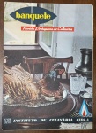 Banquete Revista Portuguesa de Culinária Nº 69 - Instituto de Culinária CIDLA / Caça e Aves - Editada sob a chancela do prestigiado Instituto de Culinária CIDLA, esta edição é um item muito procurado por colecionadores de impressos antigos e pesquisadores da história da alimentação e da culinária clássica europeia.