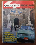 Revista Quatro Rodas Nº 57 (Abril 1965)  Teste Aero-Willys 65 e O Supercarro do 007 Esta edição destaca-se por uma das capas mais imponentes e artísticas da época, trazendo um clássico nacional clicado em Florença, na Itália, além de matérias que misturam a nata do antigomobilismo com o auge da cultura pop dos anos 60.