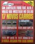 Revista Quatro Rodas Nº 188 (Março 1976)  Lendário Comparativo: Opala SS6, Charger R/T, Maverick GT e Dart 76  Esta edição é um verdadeiro "santo graal" para os entusiastas e colecionadores de muscle cars e esportivos clássicos brasileiros, trazendo o teste definitivo que marcou época no automobilismo nacional.