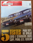 Revista Quatro Rodas Nº 123 (Outubro 1970)  Histórico Teste: 5 Carros para 1971 (Opala Luxo/Standard, Dart Cupê, Puma GTE, Fuscão) Esta edição histórica traz o selo comemorativo de 20 anos da Editora Abril (1950-1970) na capa e é uma das edições mais cobiçadas por colecionadores de clássicos nacionais, pois traz avaliações aprofundadas com a nata absoluta das ruas brasileiras para a virada da década.