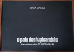 Livro de Arte Raro O País dos Tupinambás (1983)  Heinz Budweg  Edição Gigante / Aquarelas totalmente idealizado, escrito e ilustrado pelo célebre artista e pintor teuto-brasileiro Heinz Budweg. Publicada originalmente em 1983, esta obra é um magnífico e poético registro documental-artístico de uma das rodovias litorâneas mais bonitas do mundo.