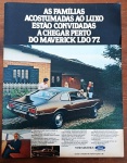 Propaganda Original de Época  Ford Maverick LDO 1977Campanha histórica de lançamento do Maverick LDO 77 ("As famílias acostumadas ao luxo estão convidadas a chegar perto do Maverick LDO 77"), detalhando os acabamentos exclusivos em marrom e bege, os bancos reclináveis e o motor 4 cilindros.