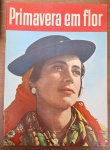 Revista Antiga Primavera em Flor  Ano XI  Nº 5 (Junho de 1964)  VintageRaro exemplar da tradicional revista de variedades Primavera em Flor, edição número 5, publicada em junho de 1964 (Ano XI). A publicação serve como um autêntico registro histórico e cultural da sociedade brasileira da época.