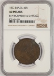 Moeda do Brasil: 40 Réis 1873 - Al B790 - Bronze - Graduação NGC AU Det - Soberba/ Flor de Cunho - Bonita moeda