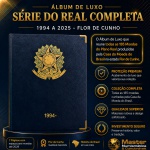 Rarissimo - Álbum de LUXO Nº 4 - Moedas do Real - COMPLETO e 100% FLOR DE CUNHO - 1994 a 2025 - Álbum Novo - Todas as 185 Moedas cunhadas do Real cunhadas até o momento no estado Flor de Cunho. Album de Luxo 1994 a 2029 + Case + Moedas Normais + Moedas de Baixa tiragem + Comemorativas - DH, 0.10 e 0.25 FAO, 16 Modalidades Olimpicas, Bandeira, JK, BC 40, BC 50, 2019 letra A, Beija Flor  as Rarissimas do Real. Absolutamente todas as moedas. Fantástico e unico exemplar - Existem moedas com dificuldade extrema de se encontrar no estado FC, entre elas toda a serie 1998/1999/2000/2001/2006 e 2007 + 5 centavos 2008 e 50 centavos 1998/2000 e 2001 de Cupro Niquel. Somente a Série 1999 custou R$ 1.500.00. Medidas do Case com Album: Valor de catálogo das moedas sem o álbum R$ 12.000.00 - 26.5cmx22cmx4cm - Peso 2.11Kg.
