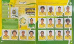 Brasil 2014 - SELEÇÃO BRASILEIRA COMPLETA - Grupo A - Figurinhas 32 a 50 - Paginas 06 e 07 - São 19 Cromos auto colantes Originais para completar seu álbum da Copa Brasil 2014 - Oportunidade unica pois no mercado cada figurinha é vendida pelo menos a R$ 10.00