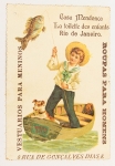 Colecionismo -  Antiga Propaganda da casa Mendonça  - La Toilette des enfants Rio de Janeiro - Rua Gonçalves Dias 8 - A Casa Mendonça (Mendonça & Cia) foi uma tradicional alfaiataria e loja de artigos masculinos e infantis localizada na Rua Gonçalves Dias, nº 8, no Centro do Rio de Janeiro, operante entre o final do século XIX e início do século XX.