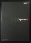 catálogo - Objetivas Alpha (guia técnico lentes Sony) - vários autores - Sony Corporation - 2007 - 144 p. - capa dura com sobrecapa com pequenas marcas do tempo - parte interna em ótimo estado de conservação - (30x22)cm.