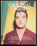 livro - Original Man: The Tautz Compendium of Less Ordinar Gentlemen - Patrick Grant - Gestalten - 2014 - idioma inglês - 288 p. - capa dura e parte interna em excelente estado de conservação - (26,5x21,5)cm.