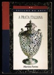 livro - Os Estilos na Arte: A Prata Italiana - Nada Boschian - Martins Fontes - 1992 - 146 p. - brochura com desgastes do tempo - parte interna em bom estado de conservação - (18X13) cm.