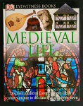 livro - Medieval Life (Vida Medieval) - Andrew Langley (written) - Geoff Brightling e Geoff Dann (photographed) - Eyewitness Books - DK Publishing - 2004 - idioma inglês - 72 p. -  capa dura e miolo em excelente estado de conservação - (28,5X22) cm.