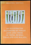 livro - An Illustrated Handbook of Indian Arms and Those of Nepal, Burma, Thailand and Malaya (Um manual ilustrado de armas indianas e do Nepal, Birmânia, Tailândia e Malásia) - Wilbrahim Egerton - Bibliotheca Orientalis - Originally Published - 1981 - idioma inglês - 162 p. - brochura com marcas do tempo nas capas e parte interna - nome de antigo dona na folhe de rosto - (27X19) cm.
