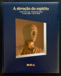 livro - A Elevação do Espírito  600-400 a.C. - série História em Revista - Editores de Time-Life Livros - Abril Livros - 1991 - 176 p. - encadernação editorial e parte interna em excelente estado de conservação - (28x23)cm.