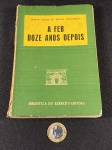 Livro Usado – A FEB Doze Anos Depois – Major Elber de Mello Henriques – 1959.