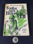 Livro Usado – Fontes para a História da FEB – Major Francisco Ruas Santos – 1958.