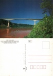 Cartão Postal Foz do Iguaçú, PR - Ponte Tancredo Neves com 480 metros de extensão d 70 metros de altura, Editora Paranacart ref. 156, sem uso
