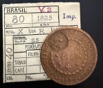 Moeda Brasileira, Império, Valor 80 Reis com Carimbo de 40, Ano 1825R (Casa da Moeda do Rio de Janeiro), 25 Tulipas, Cobre, Muito Bem Conservada.