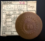 Moeda Brasileira, Império, Valor 80 Reis com Carimbo de 40, Ano 1827R (Casa da Moeda do Rio de Janeiro), 23 Tulipas, Cobre, Muito Bem Conservada.