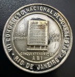 Medalha Comemorativa, Cinquentenário da ABI - VII Congresso Nacional de Jornalistas - Rio de Janeiro, Data 1908 / 07 a 14 de Setembro/ 1958, Bronze Prateado, Diâmetro 30 mm, Flor de Cunho.