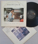 LP CHICO BUARQUE - FRANCISCO C/ ENCARTE // CAPA CONFORME FOTOS // DISCO EM MUITO BOM ESTADO // PODE CONTER RISCOS QUE CAUSAM CHIADOS, RUÍDOS OU PULOS