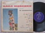 LP OS MODERNISTAS - BAILE MODERNO // CAPA CONFORME FOTOS // DISCO EM BOM / MUITO BOM ESTADO // PODE CONTER RISCOS QUE CAUSAM CHIADOS, RUÍDOS OU PULOS