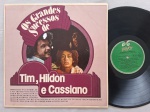 LP TIM MAIA, HILDON E CASSIANO - OS GRANDES SUCESSOS DE TIM, HILDON E CASSIANO // CAPA CONFORME FOTOS // DISCO EM MUITO BOM ESTADO // PODE CONTER RISCOS QUE CAUSAM CHIADOS, RUÍDOS OU PULOS