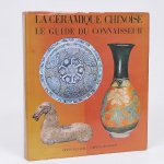 LA CERAMIQUE CHINOISE - LE GUIDE DU CONNAISSEUR - Capa dura com sobrecapa, grande formato, muito ilustrado, 320 páginas. Indispensável para colecionadores.