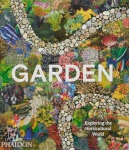 livro - Garden: Exploring the Horticultural World -  Richard Aitken e outros - Phaidon Press - 2023 - idioma inglês - ?352 p. - capa dura com sobrecapa e parte interna novo - livro lacrado - (30x26)cm.