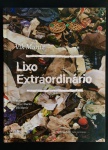 livro - Lixo Extraordinário - Vik Muniz -  G. Ermakoff - 2010 - 256 p. - capa dura e miolo em ótimo estado de conservação - (31X23,5)cm.
