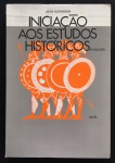 livro - Iniciação aos Estudos Históricos - Jean Glénisson - Difel - 1977 - 2º ed. - 370 p. - dedicatória com autógrafo do autor na primeira folha - brochura com capa e miolo em bom estado de conservação - (23,5X16)cm.