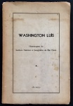 livro - Washington Luis - Homenagem do Instituto Histórico e Geográfico de São Paulo - vários autores - Grafica Canton - sem data - 109 p. - dedicatória na primeira folha - brochura com marcas do tempo - miolo amarelado - (23,5X15,5)cm.