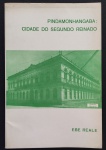 livro - Pindamonhangaba Cidade do Segundo Reinado - Ebe Reale - USP - sem data - 52 p. - dedicatória com autógrafo do autor na primeira folha - brochura com capa e miolo em bom estado de conservação - (22,5X15) cm.