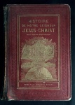 livro - Histoire de Notre-Seigneur Jésus-Christ - Mgr Dupanloup - Henri Plon - 1870 - idioma francês - 422 p. - dedicatoria na primeira pagina - encadernação antiga - lombada danififcada - miolo levemente amarelado - (28X20) cm.