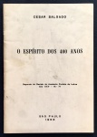 livro - O Espirito dos 400 anos - Cesar Salgado - Separata da Revista da Academia Paulista de Letras Ano XXV nº 71 - 1968 - dedicatória e autógrafo do autor na primeira pagina - brochura com capa e miolo em bom estado de conservação - antigo carimbo de propriedade no inicio do texto - (21X15) cm.