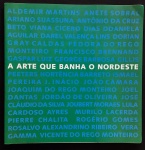 catálogo - A Arte Que Banha o Nordeste - Ana Cristina Carvalho - Imprensa Oficial - 2008 - 72 p. - brochura com capa e miolo em ótimo estado de conservação - (26X26) cm.