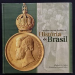 livro - Medalhas Contam Detalhes da História do Brasil - Alfredo O. G. Gallas e Fernanda Disperati Gallas - Ipsis gráfica e editora - 2016 - 216 p. - capa dura e parte interna em bom estado de conservação - (29,5X29,5) cm.