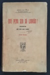 livro - Que pena ser só ladrão!, Encontro e Um chá das Cinco (três peças) - João do Rio - Portugal-Brasil Limitada - sem data - 135 p. - brochura com marcas do tempo na capa - miolo amarelado - (19X12)cm.