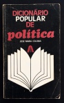 livro - Dicionário Popular de Política - Jose Maria Coloma - Assírio & Alvim - 1974 - 143 p. - brochura com marcas do tempo na capa - miolo amarelado - (20x12,5)cm.