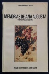livro - Memórias de Ana Augusta (A Maior Paixão de Camilo) - Otan Orlandini de Mattos - prefácio do ex-presidente Jânio Quadros - Aquarius - 1985 - 284 p. -  brochura com capa e miolo com marcas do tempo - dedicatóira na primeira pagina - (21x13,5)cm.