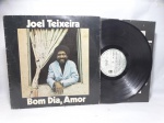 Disco de Vinil LP - `Bom Dia, Amor`, com Joel Teixeira, em bom estado. Inclui encarte.