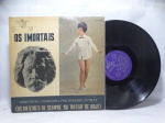 Disco de Vinil LP - `Os Imortais`, com Orquestra conduzida por Rogério Duprat, em bom estado.