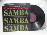 Disco de Vinil LP - `Samba Samba Samba`, com Orquestra e Coro sob a direção de Alexandre Gnattali, em bom estado.