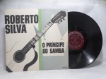 Disco de Vinil LP - `O Príncipe do Samba`, com Roberto Silva, em bom estado.
