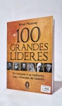 Livro. Biblioteca José Roberto Teixeira Leite. 100 GRANDES LÍDERES  OS HOMENS E AS MULHERES MAIS INFLUENTES DA HISTÓRIA, de Brian Mooney. São Paulo: Madras, 2013. 22,8 x 16 cm, 413 págs. Em bom estado. Uma sucessão de estadistas, chefes guerreiros, líderes religiosos, reformadores, heróis nacionais, revolucionários, exploradores e industriais que modificaram o mundo  para o bem ou para o mal.